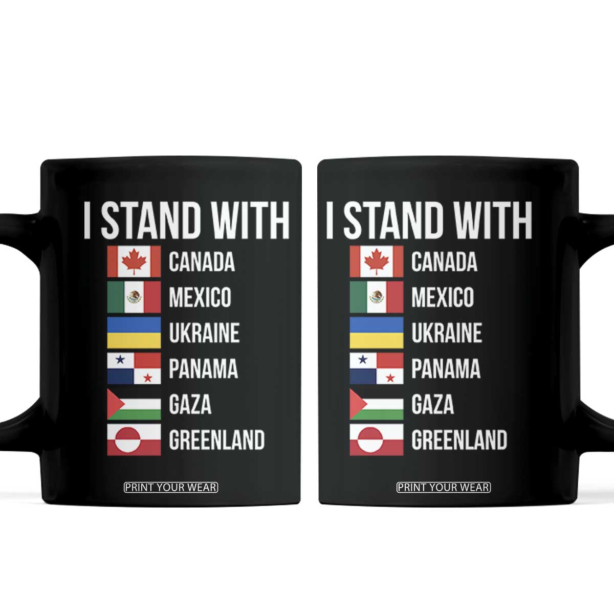I Stand With Canada Mexico Ukraine Panama Gaza Greenland Flags Graphic Coffee Mug Countries List Global Solidarity