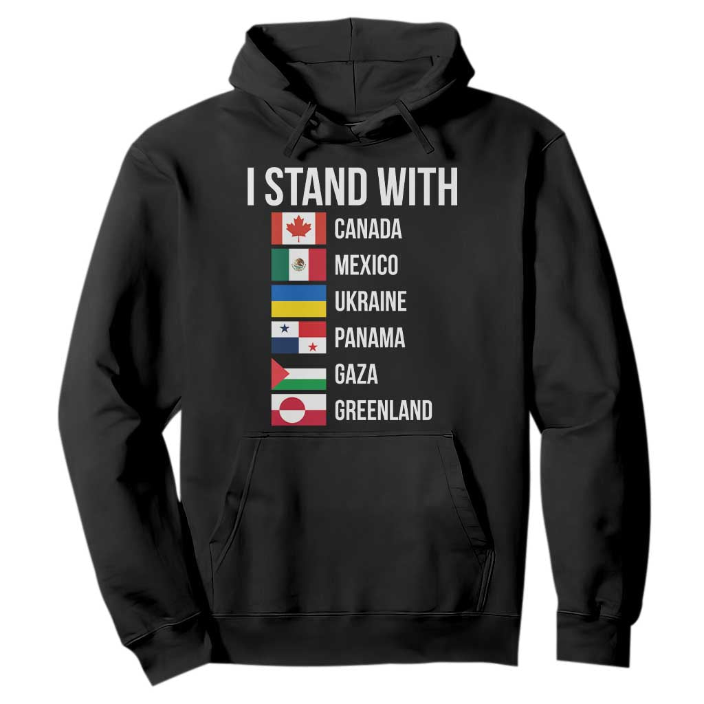 I Stand With Canada Mexico Ukraine Panama Gaza Greenland Flags Graphic Hoodie Countries List Global Solidarity