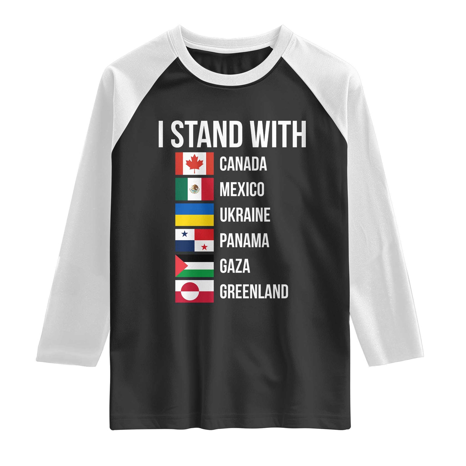 I Stand With Canada Mexico Ukraine Panama Gaza Greenland Flags Graphic Raglan Shirt Countries List Global Solidarity