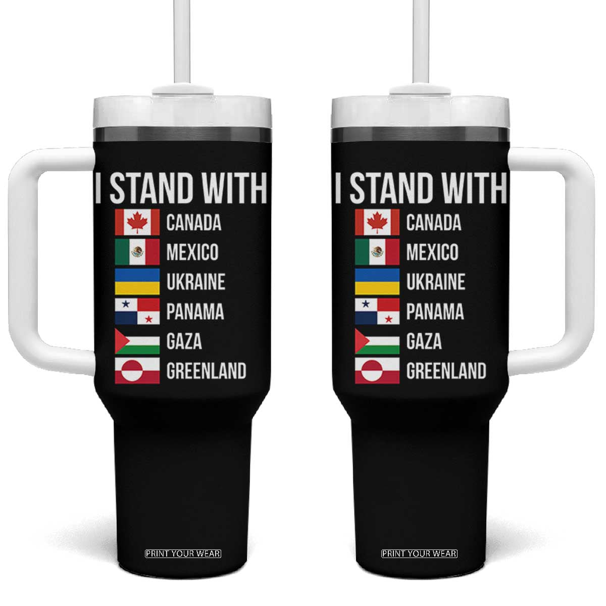I Stand With Canada Mexico Ukraine Panama Gaza Greenland Flags Graphic Tumbler With Handle Countries List Global Solidarity