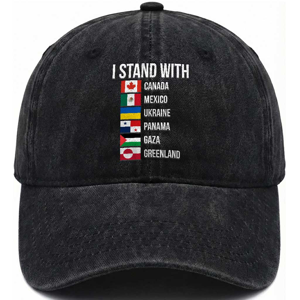 I Stand With Canada Mexico Ukraine Panama Gaza Greenland Flags Graphic Washed Cotton Baseball Cap Countries List Global Solidarity