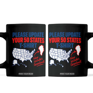 Please Update Your 50 States Map USA Now Includes Greenland Coffee Mug Funny Geographic Parody Satire