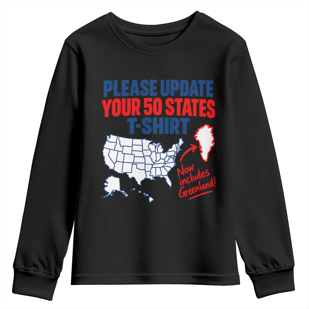 Please Update Your 50 States Map USA Now Includes Greenland Youth Sweatshirt Funny Geographic Parody Satire