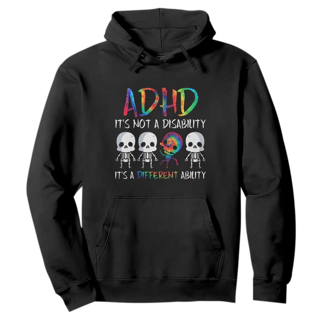 ADHD Awareness Hoodie It's Not A Disability It's A Different Ability TS02 Black Print Your Wear