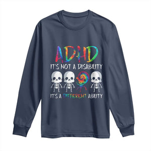 ADHD Awareness Long Sleeve Shirt It's Not A Disability It's A Different Ability TS02 Navy Print Your Wear