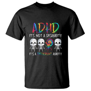 ADHD Awareness T Shirt It's Not A Disability It's A Different Ability TS02 Black Print Your Wear