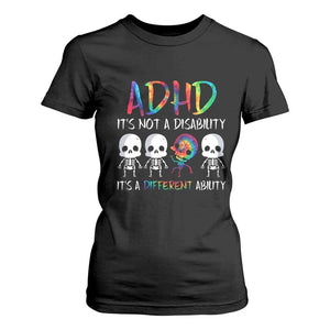 ADHD Awareness T Shirt For Women It's Not A Disability It's A Different Ability TS02 Black Print Your Wear