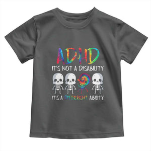 ADHD Awareness Toddler T Shirt It's Not A Disability It's A Different Ability TS02 Dark Heather Print Your Wear