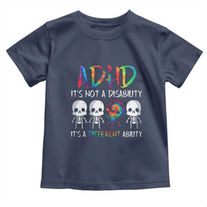 ADHD Awareness Toddler T Shirt It's Not A Disability It's A Different Ability TS02 Navy Print Your Wear