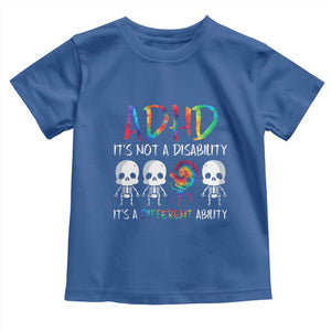 ADHD Awareness Toddler T Shirt It's Not A Disability It's A Different Ability TS02 Royal Blue Print Your Wear