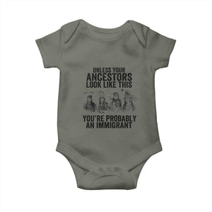 Native American Baby Onesie Uncess Your Ancestors Look Like This You're Probably An Immigrant TS02 Military Green Print Your Wear