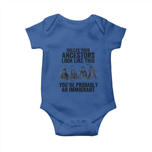 Native American Baby Onesie Uncess Your Ancestors Look Like This You're Probably An Immigrant TS02 Royal Blue Print Your Wear