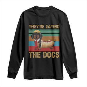 Funny Hot Dog Lover Long Sleeve Shirt They're Eating The Dogs Dachshund TS02 Black Print Your Wear