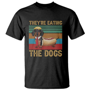 Funny Hot Dog Lover T Shirt They're Eating The Dogs Dachshund TS02 Black Print Your Wear