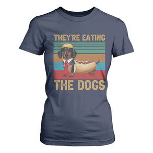 Funny Hot Dog Lover T Shirt For Women They're Eating The Dogs Dachshund TS02 Navy Print Your Wear