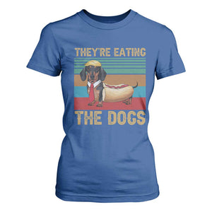 Funny Hot Dog Lover T Shirt For Women They're Eating The Dogs Dachshund TS02 Royal Blue Print Your Wear