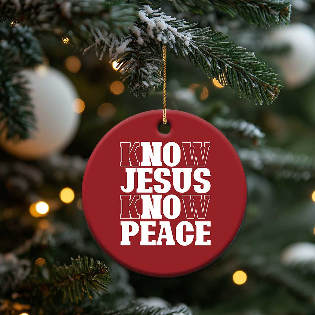 Know Jesus Know Peace Christmas Ornament No Jesus No Peace TS02 Print Your Wear