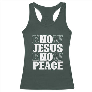 Know Jesus Know Peace Racerback Tank Top No Jesus No Peace TS02 Dark Forest Green Print Your Wear