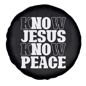 Know Jesus Know Peace Spare Tire Cover No Jesus No Peace TS02 Print Your Wear