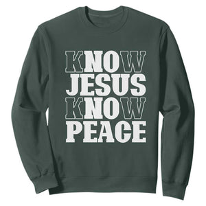 Know Jesus Know Peace Sweatshirt No Jesus No Peace TS02 Dark Forest Green Print Your Wear