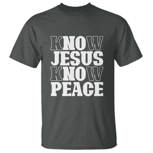 Know Jesus Know Peace T Shirt No Jesus No Peace TS02 Dark Heather Print Your Wear