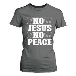 Know Jesus Know Peace T Shirt For Women No Jesus No Peace TS02 Dark Heather Print Your Wear