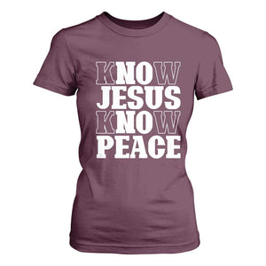 Know Jesus Know Peace T Shirt For Women No Jesus No Peace TS02 Maroon Print Your Wear