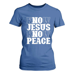 Know Jesus Know Peace T Shirt For Women No Jesus No Peace TS02 Royal Blue Print Your Wear