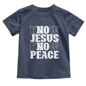 Know Jesus Know Peace Toddler T Shirt No Jesus No Peace TS02 Navy Print Your Wear