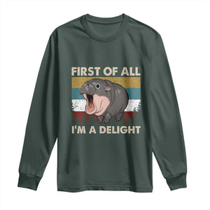 Funny Screaming Moo Deng Long Sleeve Shirt First Of All I'm A Delight Retro Vintage TS02 Dark Forest Green Print Your Wear