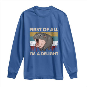 Funny Screaming Moo Deng Long Sleeve Shirt First Of All I'm A Delight Retro Vintage TS02 Royal Blue Print Your Wear