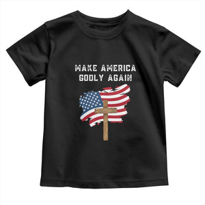 Christian Faith Toddler T Shirt Make America Godly Again American Flag TS02 Black Print Your Wear