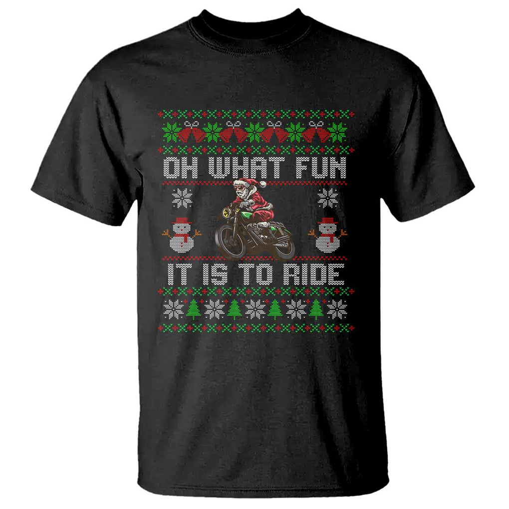 Biker Santa Claus T Shirt Oh What Fun It Is To Ride Motorcycle Christmas Ugly Sweater TS02 Black Print Your Wear