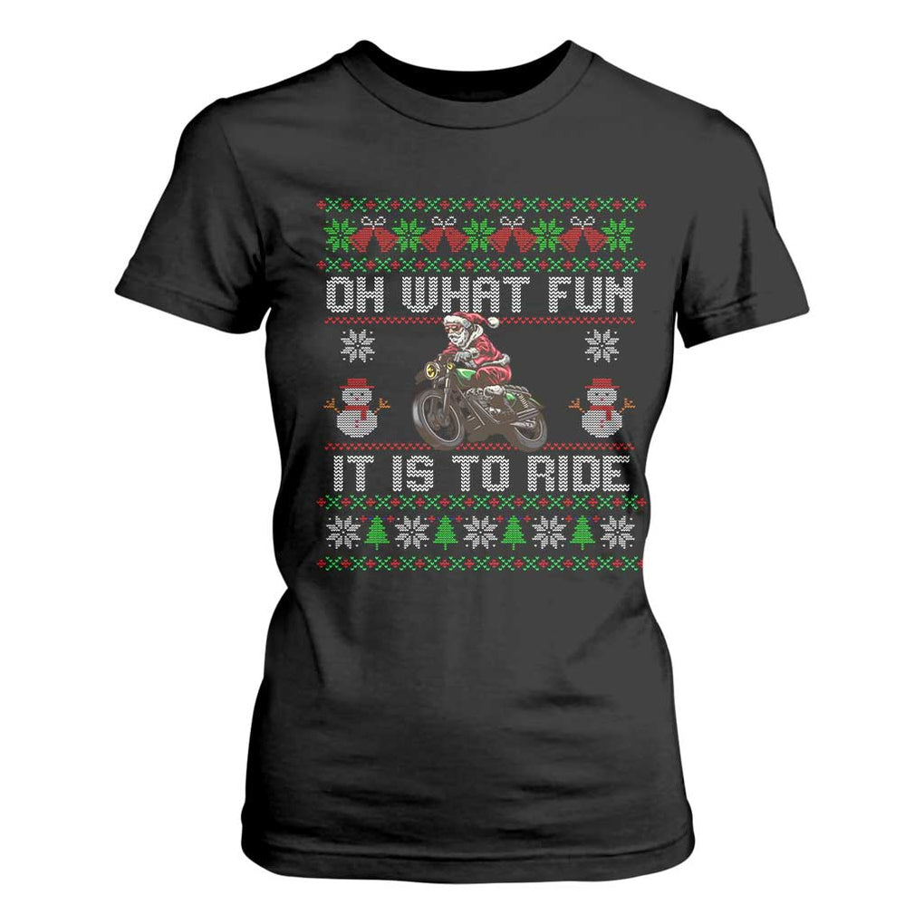 Biker Santa Claus T Shirt For Women Oh What Fun It Is To Ride Motorcycle Christmas Ugly Sweater TS02 Black Print Your Wear