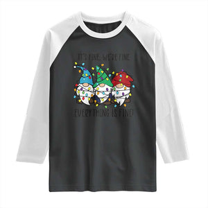 Christmas Gnomies Raglan Shirt It's Fine I'm Fine Everything Is Fine TS02 Black White Print Your Wear