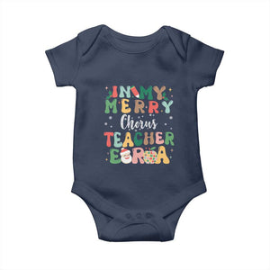 Christmas Choral Music Teacher Baby Onesie In My Merry Chorus Teacher Era Xmas Carol Master TS02 Navy Print Your Wear