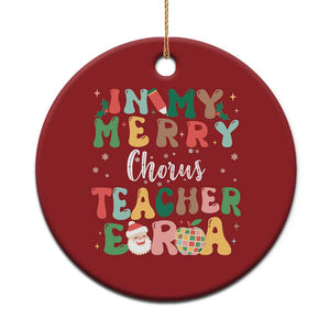 Xmas Choral Music Teacher Christmas Ornament In My Merry Chorus Teacher Era Xmas Carol Master TS02 Print Your Wear