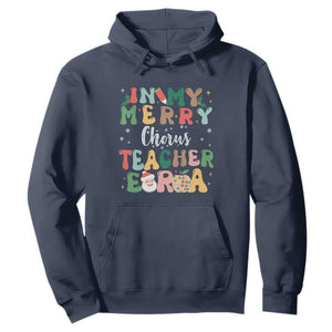 Christmas Choral Music Teacher Hoodie In My Merry Chorus Teacher Era Xmas Carol Master TS02 Navy Print Your Wear