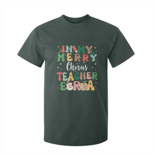 Christmas Choral Music Teacher T Shirt For Kid In My Merry Chorus Teacher Era Xmas Carol Master TS02 Dark Forest Green Print Your Wear