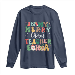 Christmas Choral Music Teacher Long Sleeve Shirt In My Merry Chorus Teacher Era Xmas Carol Master TS02 Navy Print Your Wear