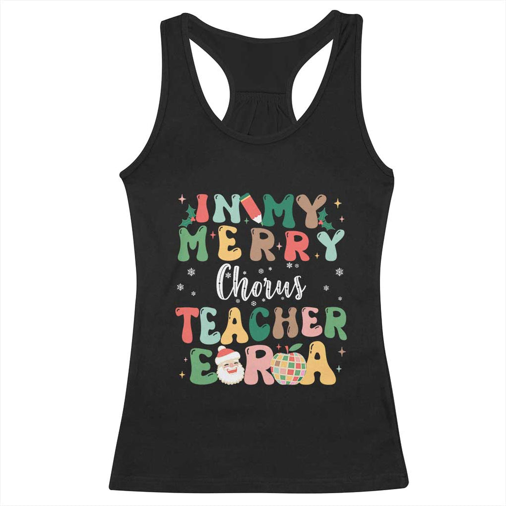 Christmas Choral Music Teacher Racerback Tank Top In My Merry Chorus Teacher Era Xmas Carol Master TS02 Black Print Your Wear