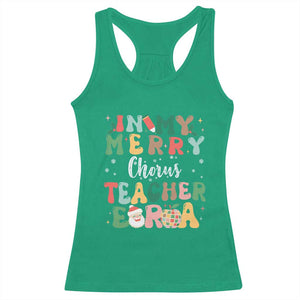 Christmas Choral Music Teacher Racerback Tank Top In My Merry Chorus Teacher Era Xmas Carol Master TS02 Irish Green Print Your Wear