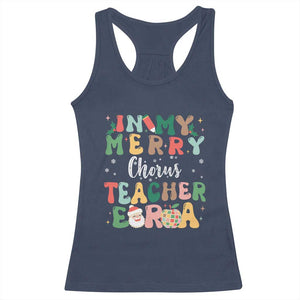 Christmas Choral Music Teacher Racerback Tank Top In My Merry Chorus Teacher Era Xmas Carol Master TS02 Navy Print Your Wear