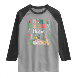 Christmas Choral Music Teacher Raglan Shirt In My Merry Chorus Teacher Era Xmas Carol Master TS02 Sport Gray Black Print Your Wear