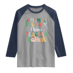 Christmas Choral Music Teacher Raglan Shirt In My Merry Chorus Teacher Era Xmas Carol Master TS02 Sport Gray Navy Print Your Wear