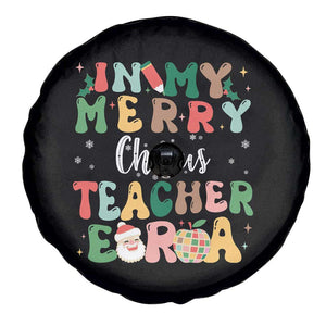 Christmas Choral Music Teacher Spare Tire Cover In My Merry Chorus Teacher Era Xmas Carol Master TS02 Print Your Wear