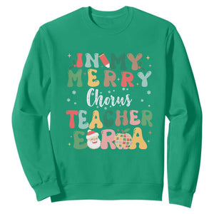 Christmas Choral Music Teacher Sweatshirt In My Merry Chorus Teacher Era Xmas Carol Master TS02 Irish Green Print Your Wear