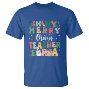 Christmas Choral Music Teacher T Shirt In My Merry Chorus Teacher Era Xmas Carol Master TS02 Royal Blue Print Your Wear