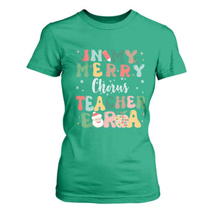 Christmas Choral Music Teacher T Shirt For Women In My Merry Chorus Teacher Era Xmas Carol Master TS02 Irish Green Print Your Wear