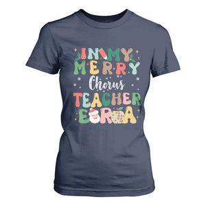 Christmas Choral Music Teacher T Shirt For Women In My Merry Chorus Teacher Era Xmas Carol Master TS02 Navy Print Your Wear